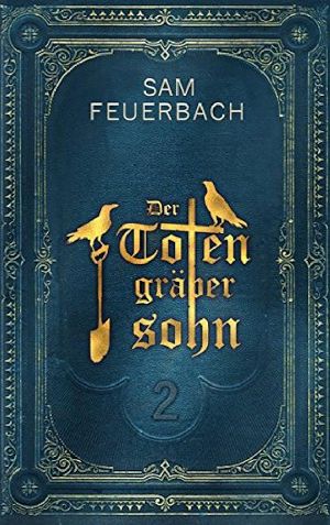 [Der Totengräbersohn 02] • Der Totengräbersohn: Buch 2